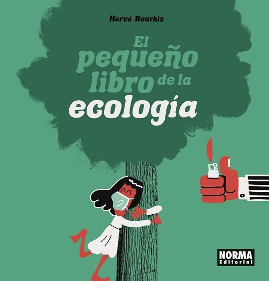 PEQUEÑO LIBRO DE LA ECOLOGIA, EL | 9788467949193 | BOURHIS, HERVE | Llibreria L'Illa - Llibreria Online de Mollet - Comprar llibres online