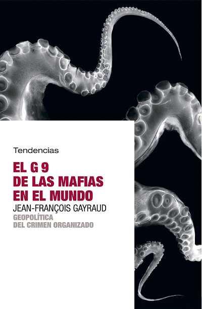 G9 DE LAS MAFIAS DEL MUNDO, EL | 9788493464288 | GAYRAUD, JEAN-FRANÇOIS | Llibreria L'Illa - Llibreria Online de Mollet - Comprar llibres online