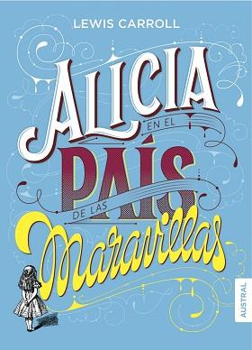 ALICIA EN EL PAÍS DE LAS MARAVILLAS | 9788408160106 | CARROLL, LEWIS | Llibreria L'Illa - Llibreria Online de Mollet - Comprar llibres online