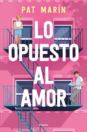 LO OPUESTO AL AMOR | 9788425364136 | MARÍN, PAT | Llibreria L'Illa - Llibreria Online de Mollet - Comprar llibres online