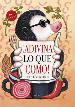 ADIVINA LO QUE COMO | 9788414042984 | GORELIK, KATERINA | Llibreria L'Illa - Llibreria Online de Mollet - Comprar llibres online