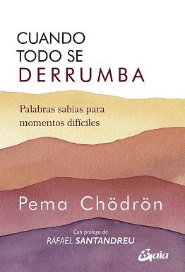 CUANDO TODO SE DERRUMBA (NUEVA EDICIÓN) | 9788484459941 | CHÖDRÖN, PEMA | Llibreria L'Illa - Llibreria Online de Mollet - Comprar llibres online