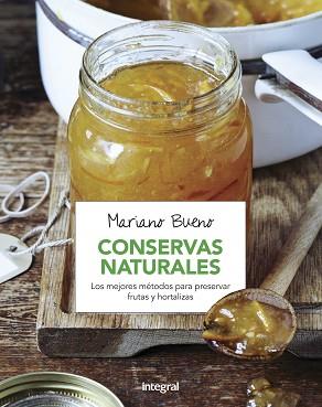 CONSERVAS NATURALES | 9788491180449 | BUENO BOSCH, MARIANO | Llibreria L'Illa - Llibreria Online de Mollet - Comprar llibres online