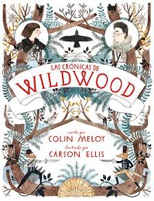 CRONICAS DE WILDWOOD | 9788420402413 | MELOY, COLIN/ELLIS, CARSON | Llibreria L'Illa - Llibreria Online de Mollet - Comprar llibres online