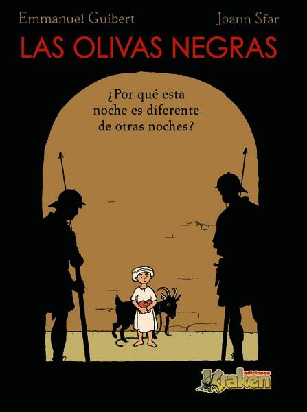 OLIVAS NEGRAS, LAS | 9788493567804 | GUIBERT, EMMANUEL + SFAR, JOANN | Llibreria L'Illa - Llibreria Online de Mollet - Comprar llibres online