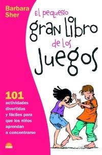 PEQUEÑO GRAN LIBRO DE LOS JUEGOS, EL | 9788497542845 | SHER, BARBARA | Llibreria L'Illa - Llibreria Online de Mollet - Comprar llibres online