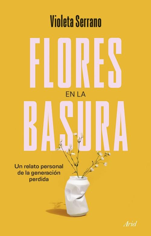 FLORES EN LA BASURA | 9788434435247 | SERRANO, VIOLETA | Llibreria L'Illa - Llibreria Online de Mollet - Comprar llibres online