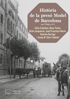 HISTÒRIA DE LA PRESÓ MODEL DE BARCELONA (2A. EDICIÓ) | 9788499758503 | CAÑELLAS JULIÀ, CÈLIA/TORÁN BELVER, ROSA/JUNQUERAS VIES, ORIOL/SOLÉ SABATÉ, JOSEP MARIA/MARÍN, JOSÉ  | Llibreria L'Illa - Llibreria Online de Mollet - Comprar llibres online