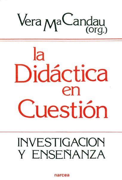 DIDACTICA EN CUESTION, LA. INVESTIGACION Y ENSEÑA | 9788427707870 | CANDAU, VERA MARIA | Llibreria L'Illa - Llibreria Online de Mollet - Comprar llibres online