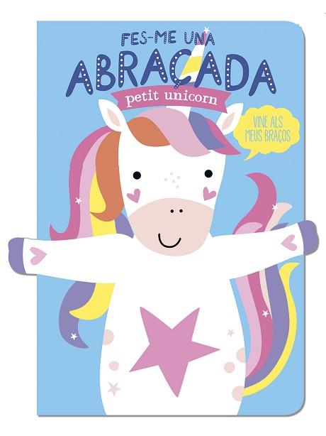 FES-ME UNA ABRAÇADA PETIT UNICORN | 9788412791433 | LOUWERS, TANJA/DE BEER, ESTHER | Llibreria L'Illa - Llibreria Online de Mollet - Comprar llibres online