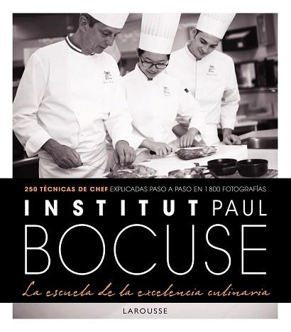 INSTITUT PAUL BOCUSE. LA ESCUELA DE LA EXCELENCIA CULINARIA | 9788416984220 | Llibreria L'Illa - Llibreria Online de Mollet - Comprar llibres online