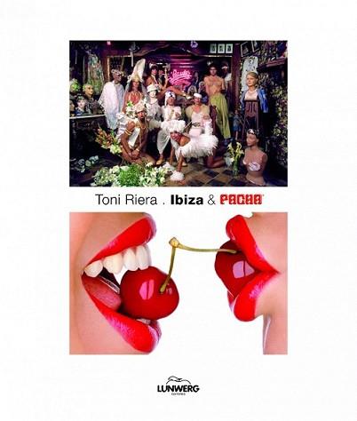 IBIZA & PACHA. LAS MEJORES IMAGENES | 9788497858946 | RIERA, TONI | Llibreria L'Illa - Llibreria Online de Mollet - Comprar llibres online