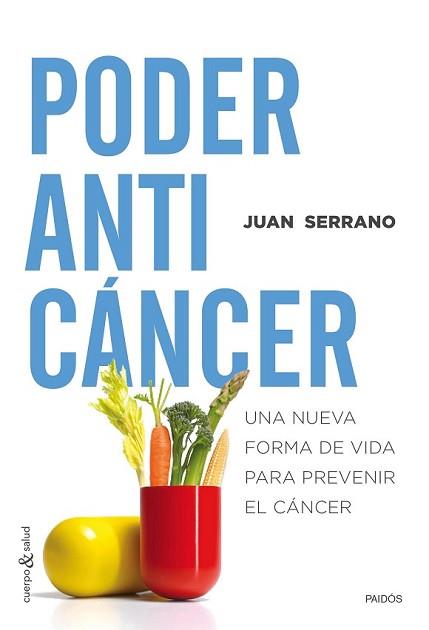 PODER ANTICÁNCER | 9788449331848 | SERRANO, JUAN | Llibreria L'Illa - Llibreria Online de Mollet - Comprar llibres online