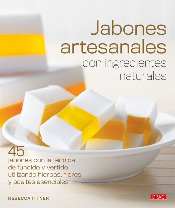 JABONES ARTESANALES | 9788498741896 | ITTNER, REBECCA | Llibreria L'Illa - Llibreria Online de Mollet - Comprar llibres online