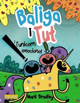 BALIGA I TUT I L'UNICORN EMOCIONAT | 9788448955922 | BRADLEY, MARK | Llibreria L'Illa - Llibreria Online de Mollet - Comprar llibres online