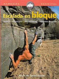 ESCALADA EN BLOQUE | 9788495760296 | CAMPO ALLENDE, HECTOR | Llibreria L'Illa - Llibreria Online de Mollet - Comprar llibres online