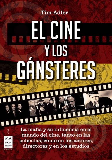 CINE Y LOS GANSTERS, LOS | 9788415256175 | ADLER, TIM