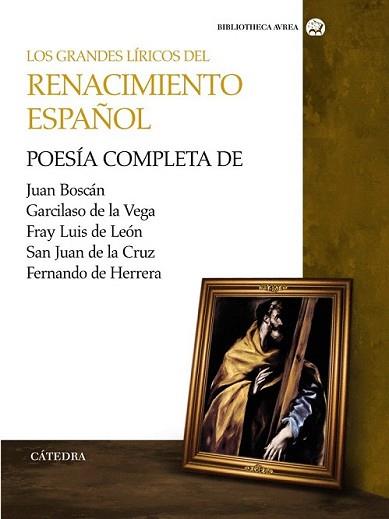 GRANDES LÍRICOS DEL RENACIMIENTO ESPAÑOL, LOS | 9788437626628 | BOSCÁN, JUAN/VEGA, GARCILASO DE LA/LEÓN, FRAY LUIS | Llibreria L'Illa - Llibreria Online de Mollet - Comprar llibres online