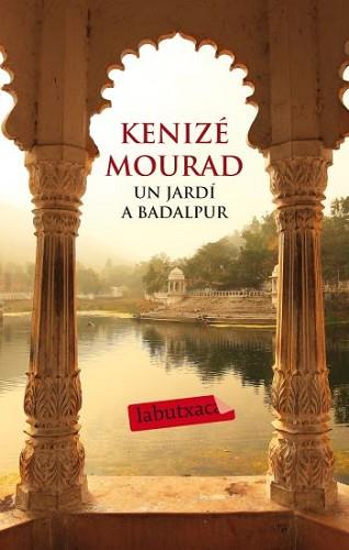 JARDÍ A BADALPUR, EL | 9788499302386 | MOURAD, KENIZE | Llibreria L'Illa - Llibreria Online de Mollet - Comprar llibres online