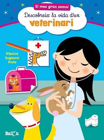 DESCOBREIX LA VIDA D'UN VETERINARI | 9789037493542 | Llibreria L'Illa - Llibreria Online de Mollet - Comprar llibres online