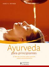 AYURVEDA PARA PRINCIPIANTES | 9788425518546 | RHYNER, HANS H. | Llibreria L'Illa - Llibreria Online de Mollet - Comprar llibres online