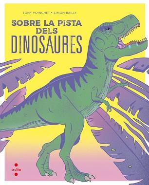 SOBRE LA PISTA DELS DINOSAURES | 9788466149679 | VOINCHET, TONY | Llibreria L'Illa - Llibreria Online de Mollet - Comprar llibres online