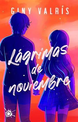 LÁGRIMAS DE NOVIEMBRE | 9788418582721 | VALRÍS, GINY | Llibreria L'Illa - Llibreria Online de Mollet - Comprar llibres online