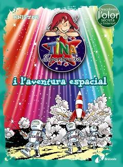 TINA SUPERBRUIXA I L'AVENTURA ESPACIAL (ED. COLOR) | 9788499067537 | KNISTER | Llibreria L'Illa - Llibreria Online de Mollet - Comprar llibres online