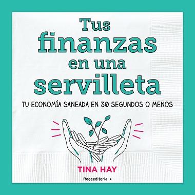 TUS FINANZAS EN UNA SERVILLETA | 9788417805913 | HAY, TINA | Llibreria L'Illa - Llibreria Online de Mollet - Comprar llibres online