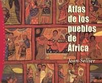 ATLAS DE LOS PUEBLOS DE ÁFRICA | 9788449317163 | SELLIER, JEAN | Llibreria L'Illa - Llibreria Online de Mollet - Comprar llibres online