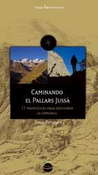 CAMINANDO EL PALLARS JUSSA | 9788496754126 | TUTUSAUS, JORDI