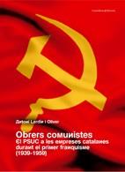 OBRERS COMUNISTES EL PSUC A LES EMPRESES CATALANES | 9788497913256 | LARDIN OLIVER, ANTONI | Llibreria L'Illa - Llibreria Online de Mollet - Comprar llibres online