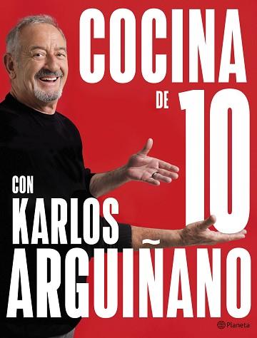 COCINA DE 10 CON KARLOS ARGUIÑANO | 9788408279259 | ARGUIÑANO, KARLOS | Llibreria L'Illa - Llibreria Online de Mollet - Comprar llibres online