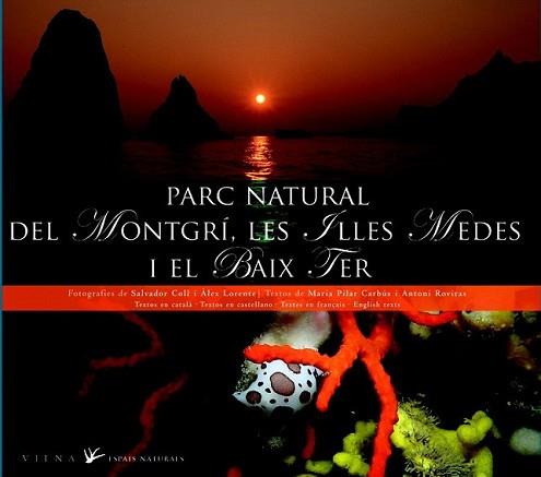 PARC NATURAL DEL MONTGRÍ, LES ILLES MEDES I EL BAIX TER | 9788483306499 | CARABÚS I SABALLS, MARIA PILAR | Llibreria L'Illa - Llibreria Online de Mollet - Comprar llibres online