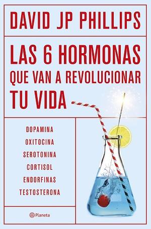 SEIS HORMONAS QUE VAN A REVOLUCIONAR TU VIDA, LAS | 9788408287308 | JP PHILLIPS, DAVID | Llibreria L'Illa - Llibreria Online de Mollet - Comprar llibres online