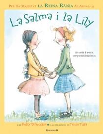 SALMA I LILY, LA | 9788466647939 | S.M. REINA RANIA AL ABDALA | Llibreria L'Illa - Llibreria Online de Mollet - Comprar llibres online