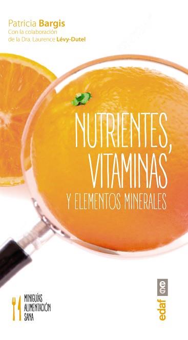 NUTRIENTES VITAMINAS Y ELEMENTOS MINERALES | 9788441436817 | BARGIS, PATRICIA | Llibreria L'Illa - Llibreria Online de Mollet - Comprar llibres online