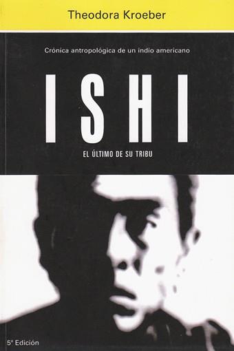 ISHI EL ULTIMO DE SU TRIBU | 9788471627155 | KROEBER, THEODORA | Llibreria L'Illa - Llibreria Online de Mollet - Comprar llibres online