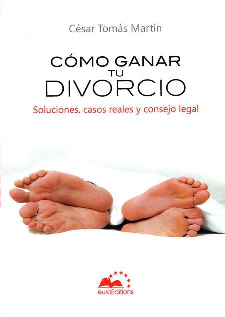 CÓMO GANAR TU DIVORCIO | 9788493818203 | TOMAS MARTIN, CESAR