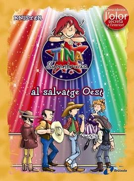 TINA SUPERBRUIXA AL SALVATGE OEST (ED. COLOR) | 9788499061597 | KNISTER | Llibreria L'Illa - Llibreria Online de Mollet - Comprar llibres online