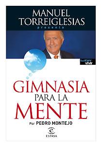 GIMNASIA PARA LA MENTE | 9788467026542 | TORREIGLESIAS, MANUEL | Llibreria L'Illa - Llibreria Online de Mollet - Comprar llibres online