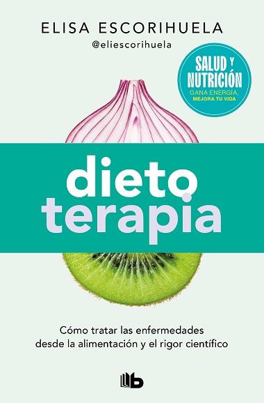 DIETOTERAPIA | 9788490706701 | ESCORIHUELA, ELISA | Llibreria L'Illa - Llibreria Online de Mollet - Comprar llibres online