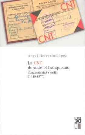 CNT DURANTE EL FRANQUISMO, EL | 9788432311529 | HERRERIN LOPEZ, ANGEL | Llibreria L'Illa - Llibreria Online de Mollet - Comprar llibres online