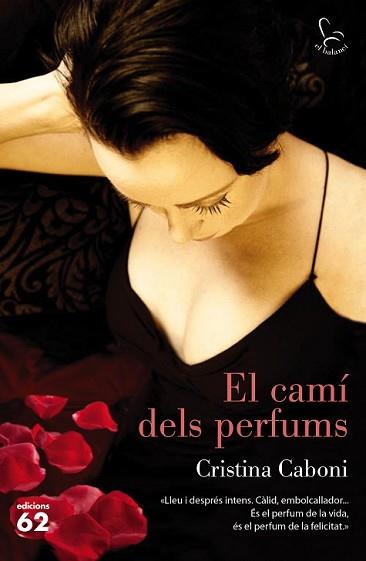 CAMÍ DELS PERFUMS, EL | 9788429774016 | CABONI, CRISTINA | Llibreria L'Illa - Llibreria Online de Mollet - Comprar llibres online