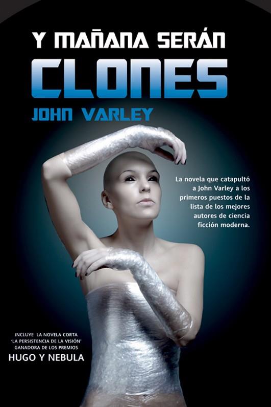 Y MAÑANA SERÁN CLONES | 9788490180365 | VARLEY, JOHN | Llibreria L'Illa - Llibreria Online de Mollet - Comprar llibres online