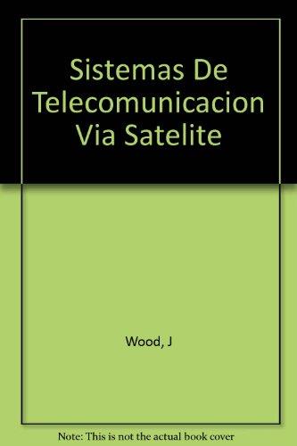 SISTEMAS DE TELECONICACIONES VIA SATELITE | 9788428321761 | WOOD, JAMES | Llibreria L'Illa - Llibreria Online de Mollet - Comprar llibres online