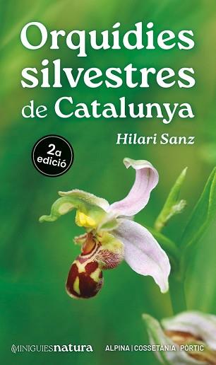 ORQUÍDIES SILVESTRES DE CATALUNYA | 9788413563688 | SANZ, HILARI | Llibreria L'Illa - Llibreria Online de Mollet - Comprar llibres online