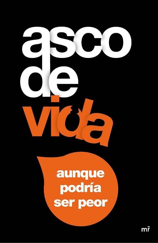 ASCO DE VIDA AUNQUE PODRÍA SER PEOR | 9788427041431 | TOMÁS, ALEX / RUBÉN LOTINA | Llibreria L'Illa - Llibreria Online de Mollet - Comprar llibres online