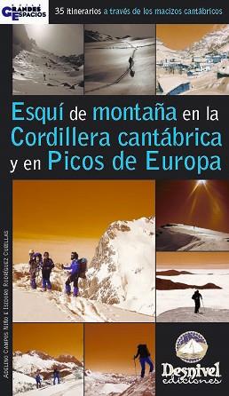 ESQUI DE MONTAÑA EN LA CORDILLERA CANTABRICA Y PICOS DE EURO | 9788495760890 | CAMPOS NIÑO, ADELINO / RODRIGUEZ CUBILLAS, ISIDORO | Llibreria L'Illa - Llibreria Online de Mollet - Comprar llibres online