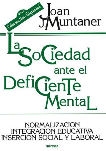 SOCIEDAD ANTE EL DEFICIENTE MENTAL, LA | 9788427711105 | MUNTANER, JOAN J. | Llibreria L'Illa - Llibreria Online de Mollet - Comprar llibres online